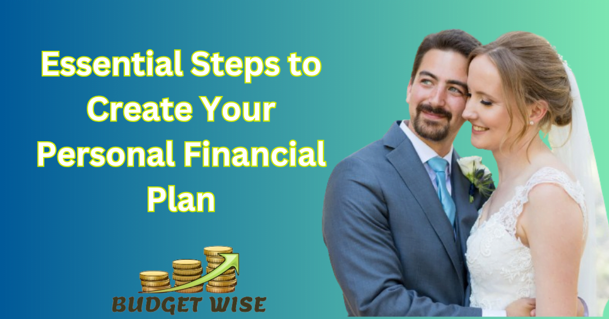 Essential Steps to Create Your Personal Financial Plan